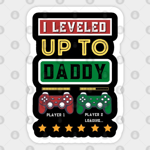 I Leveled Up To Daddy 2021 Funny Soon To Be Dad Sticker by JustBeSatisfied